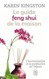 Le guide feng shui de la maison - Kingston Karen ; Linn Denise ; Pied Sylviane
