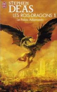 Les rois-dragons Tome 1 : Le Palais Adamantin - Deas Stephen ; Dolisi Florence