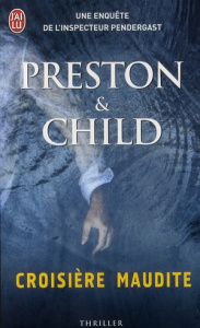 Croisière maudite - Preston Douglas ; Child Lincoln ; Danchin Sebastia