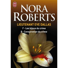 Lieutenant Eve Dallas Tome 7 et 8 : Les bijoux du crime ; Conspiration du crime - Roberts Nora ; Hibert Nicole