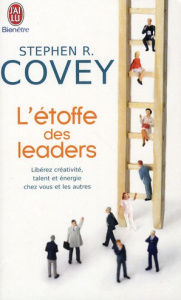 L'étoffe des leaders - Covey Stephen R. ; Cullen Catherine