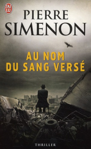 Au nom du sang versé - Simenon Pierre ; Guitton Anne