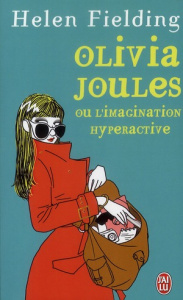 Olivia Joules ou l'imagination hyperactive - Fielding Helen ; Du Sorbier Françoise