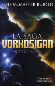 La Saga Vorkosigan intégrale Tome 1 : Chute libre ; L'honneur des Cordelia ; Barrayar - McMaster Bujold Lois ; Blattmann Geneviève ; Deuts