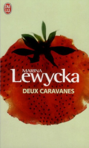 Deux caravanes - Lewycka Marina ; Porte Sabine