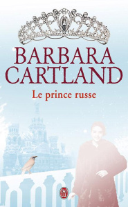 Le prince russe - Cartland Barbara ; Tranchart Marie-Noëlle