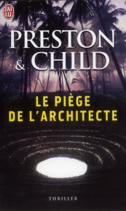 Le piège de l'architecte - Preston Douglas ; Child Lincoln ; Garène Michèle