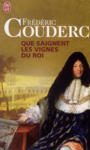 Que saignent les vignes du roi - Couderc Frédéric