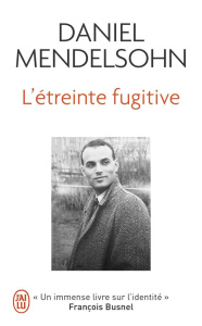 L'étreinte fugitive - Mendelsohn Daniel