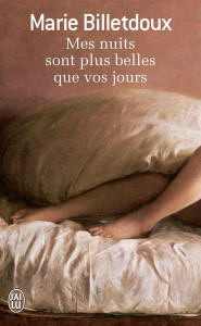 Mes nuits sont plus belles que vos jours - Billetdoux Marie
