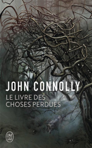 Le livre des choses perdues - Connolly John ; Brévignon Pierre