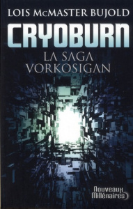 La saga Vorkosigan : Cryoburn - McMaster Bujold Lois ; Julien Sandy