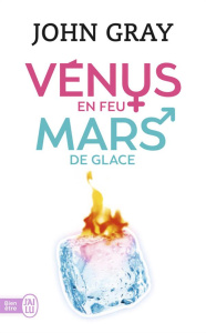 Vénus en feu et Mars de glace - Gray John ; Dewandre Corinne