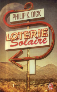 Loterie solaire - Dick Philip K. ; Straschitz Frank