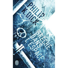 Brèche dans l'espace - Dick Philip K. ; Defert Dominique ; Meistermann Ch