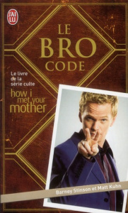 Le Bro Code - Stinson Barney ; Kuhn Matt ; Bararuzunza Anne