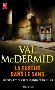 La fureur dans le sang - McDermid Val ; Loubet Pascal