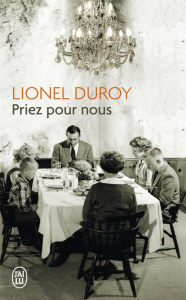 Priez pour nous - Duroy Lionel