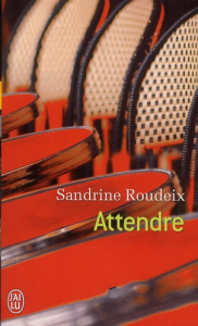 Attendre - Roudeix Sandrine