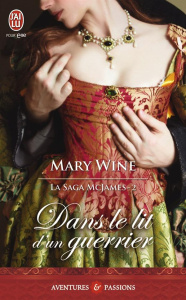 La saga McJames Tome 2 : Dans le lit d'un guerrier - Wine Mary ; Evrard Lionel