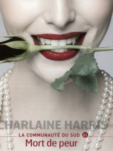 La communauté du Sud Tome 11 : Mort de peur - Harris Charlaine ; Muller Anne