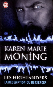 Les Highlanders Tome 2 : La rédemption du Berserker - Moning Karen Marie ; Evrard Lionel