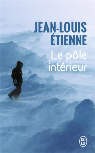 Le pôle intérieur - Etienne Jean-Louis