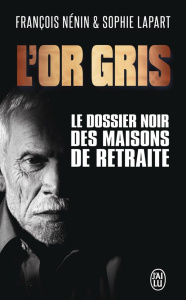 L'or gris - Nénin François ; Lapart Sophie ; Fernandez Christo