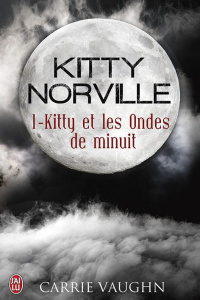 Kitty Norville Tome 1 : Kitty et les ondes de minuit - Vaughn Carrie ; Appelius Paola