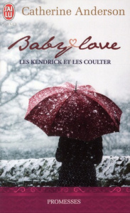 Les Kendrick et les Coulter. Baby love - Anderson Catherine ; Pierre Béatrice