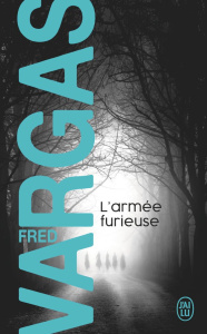 Une enquête du commissaire Adamsberg : L'armée furieuse - Vargas Fred