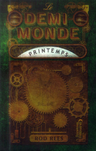 Le demi-monde : Printemps - Rees Rod ; Dolisi Florence
