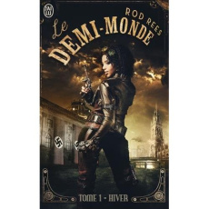 Le demi-monde Tome 1 : Hiver - Rees Rod ; Dolisi Florence