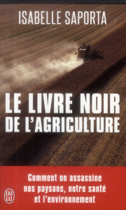Le livre noir de l'agriculture - Saporta Isabelle