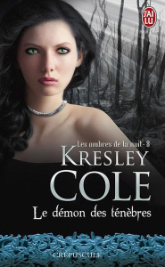 Les ombres de la nuit. Tome 8, Le démon des ténèbres - Cole Kresley ; Girard Agnès