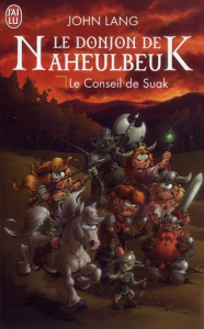 Le Donjon de Naheulbeuk Tome 3 : Le conseil de Suak - Lang John