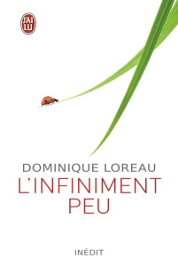 L'infiniment peu - Loreau Dominique