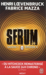 Sérum - Saison 1 Tome 4 - Loevenbruck Henri ; Mazza Fabrice
