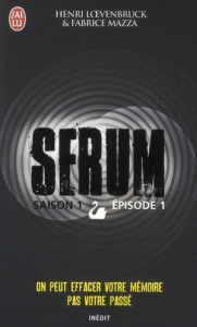 Sérum - Saison 1 Tome 1 - Mazza Fabrice ; Loevenbruck Henri