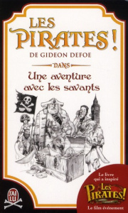 Les pirates ! Une aventure avec les savants - Defoe Gideon ; Beauchamp Thierry