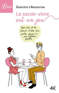 Le savoir-vivre est un jeu - Angenstein Geneviève d'