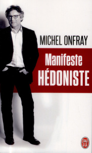 Manifeste hédoniste - Onfray Michel