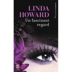 Un fascinant regard - Howard Linda ; Poulain Christiane