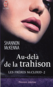 Les frères McCloud Tome 2 : Au-delà de la trahison - McKenna Shannon ; Nabet Agathe