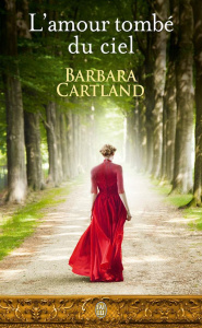 L'amour tombé du ciel - Cartland Barbara ; Tranchart Marie-Noëlle