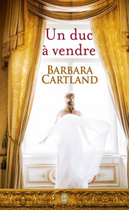 Un duc à vendre - Cartland Barbara ; Lacaze José