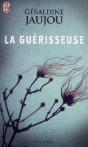 La guérisseuse - Jaujou Géraldine
