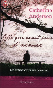 Les Kendrick et les Coulter Tome 2 : Celle qui avait peur d'aimer - Anderson Catherine ; Tolila Isabelle