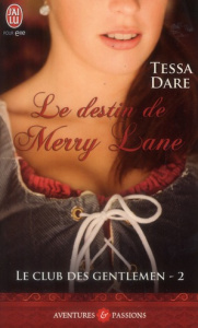 Le club des gentlemen Tome 2 : Le destin de Merry Lane - Dare Tessa ; Moreau Marie