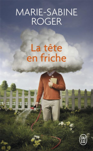 La tête en friche - Roger Marie-Sabine